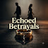 5wTdKhHCt98-channel-avatar-Echoed Betrayals
