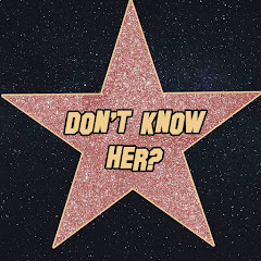 Don't Know Her? podcast