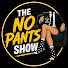 JKI_StUny7Y-channel-avatar-The No Pants Show