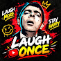 Laugh Once