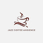Jazz Coffee Ambience