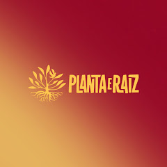 Planta e Raiz