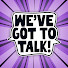 pdbXEstZLHA-channel-avatar-We've Got To Talk