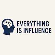 Everything Is Influence