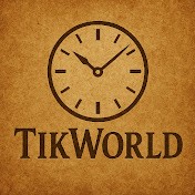 TikWorld Chronicles