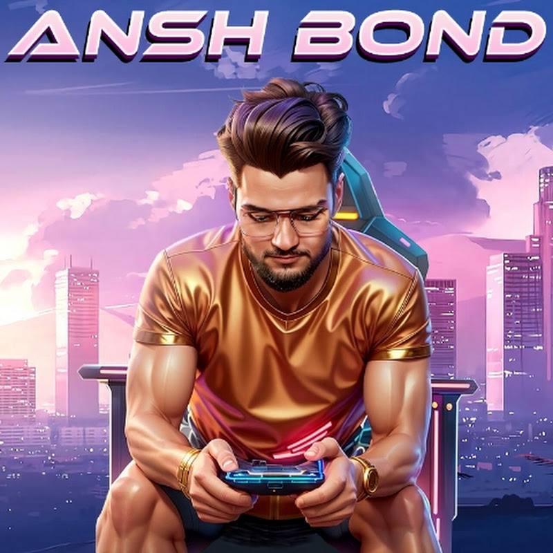 ANSH BOND GAMER