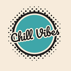 Chill Vibes 