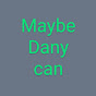Maybe Dany can