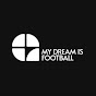 MY DREAM İS FOOTBALL logo
