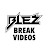 Blez Break Videos