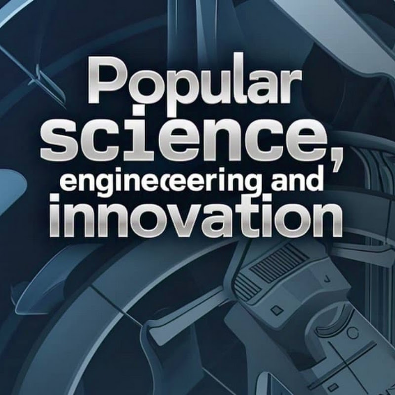 Popular Science, Engineering and Innovation 
