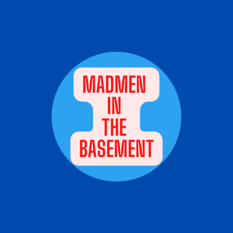 Madmen in the Basement