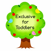 Exclusive for Toddlers