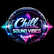 Chill Sound Vibes