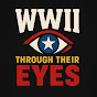 WWII Through Their Eyes