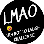 LMAO - Try Not To Laugh Challenge logo
