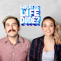 What Is Life, Dude? thumbnail