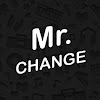 What could MISTER CHANGE buy with $100 thousand?