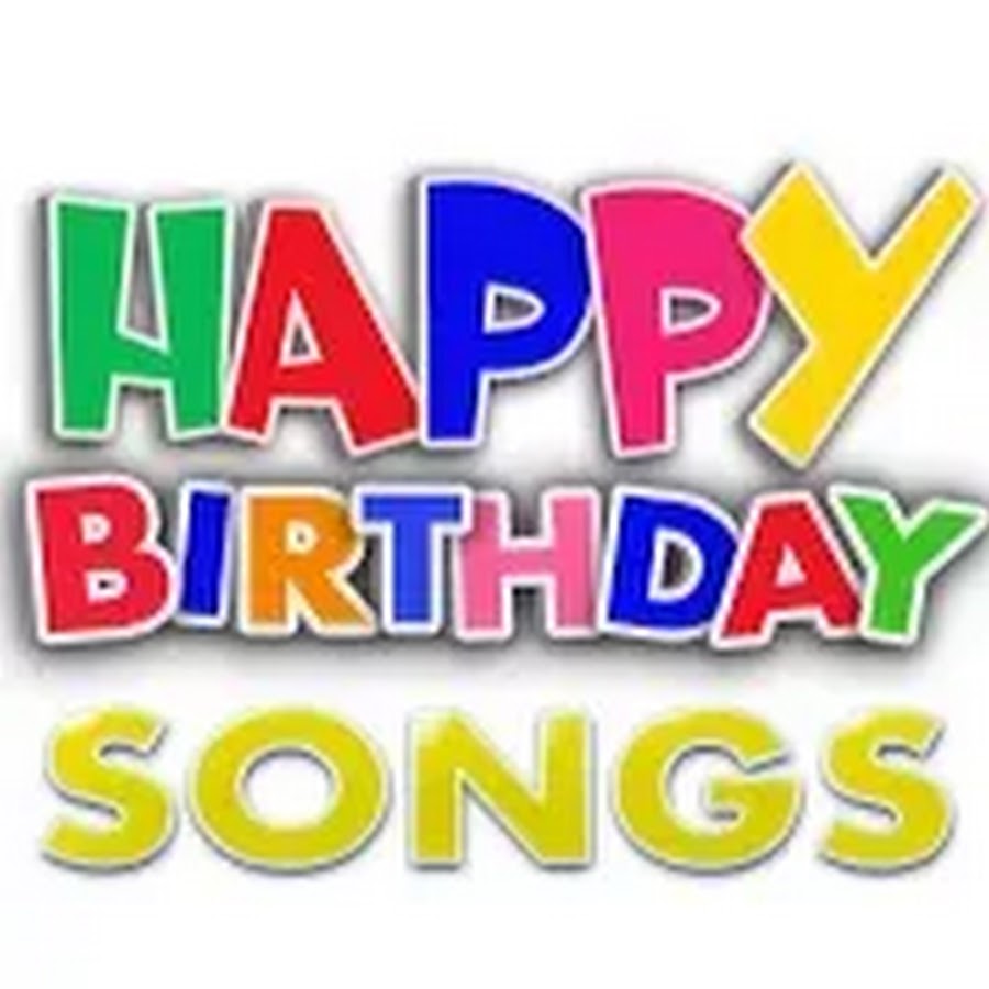 Happy Birthday Songs YouTube