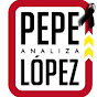 Pepe López analiza