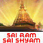 Sai Ram Sai Shyam