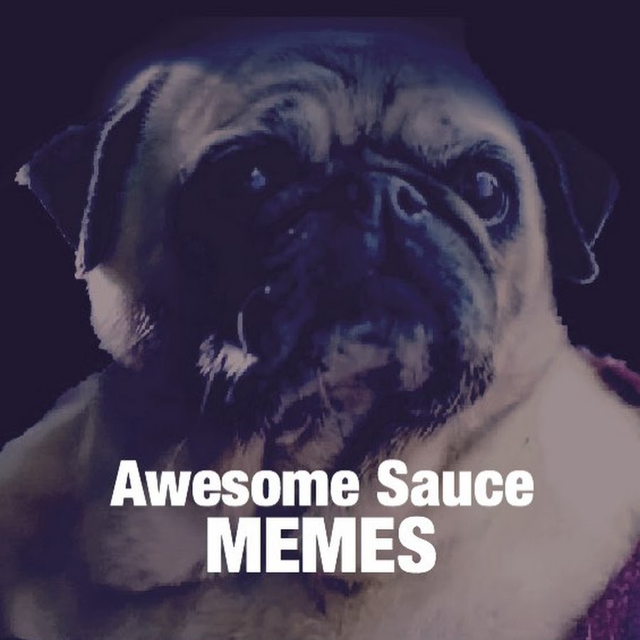 Awesome Sauce MEMES YouTube