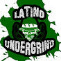 Latino Undergrind