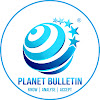 What could PLANET BULLETIN buy with $100 thousand?