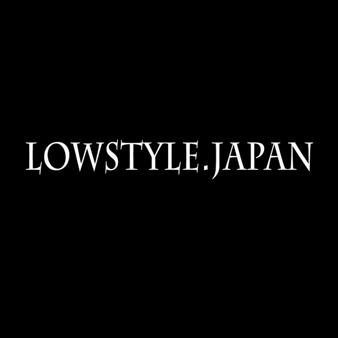 Lowstyle.japan Net Worth & Earnings (2024)