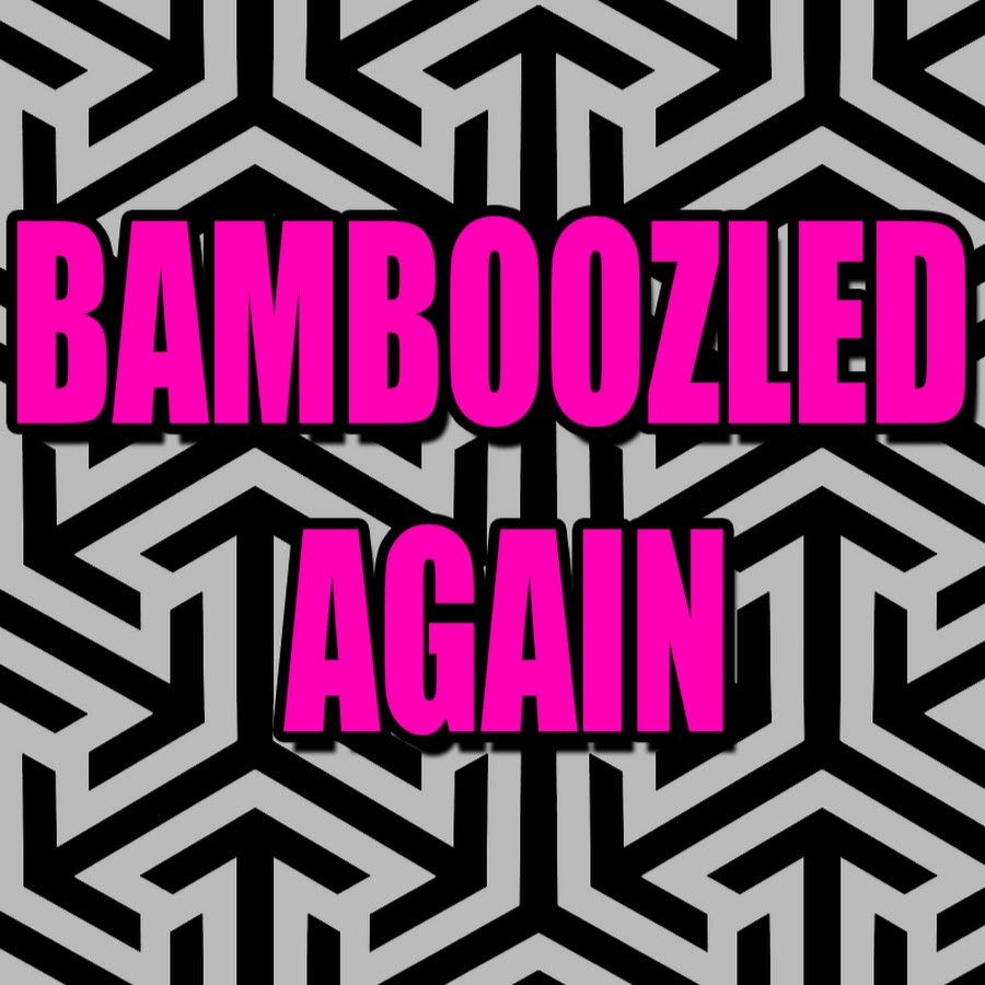 Bamboozled Again YouTube