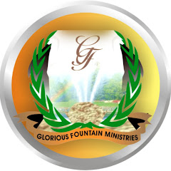 The Glorious Fountain Ministries