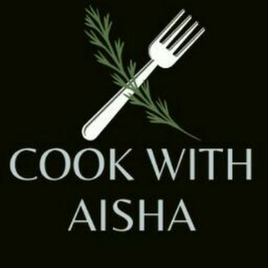 Cook With Aisha - YouTube