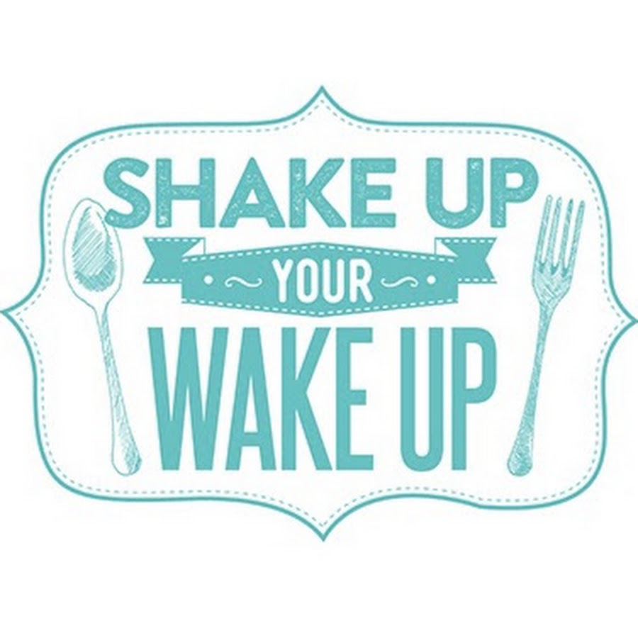 Shake Up Your Wake Up YouTube