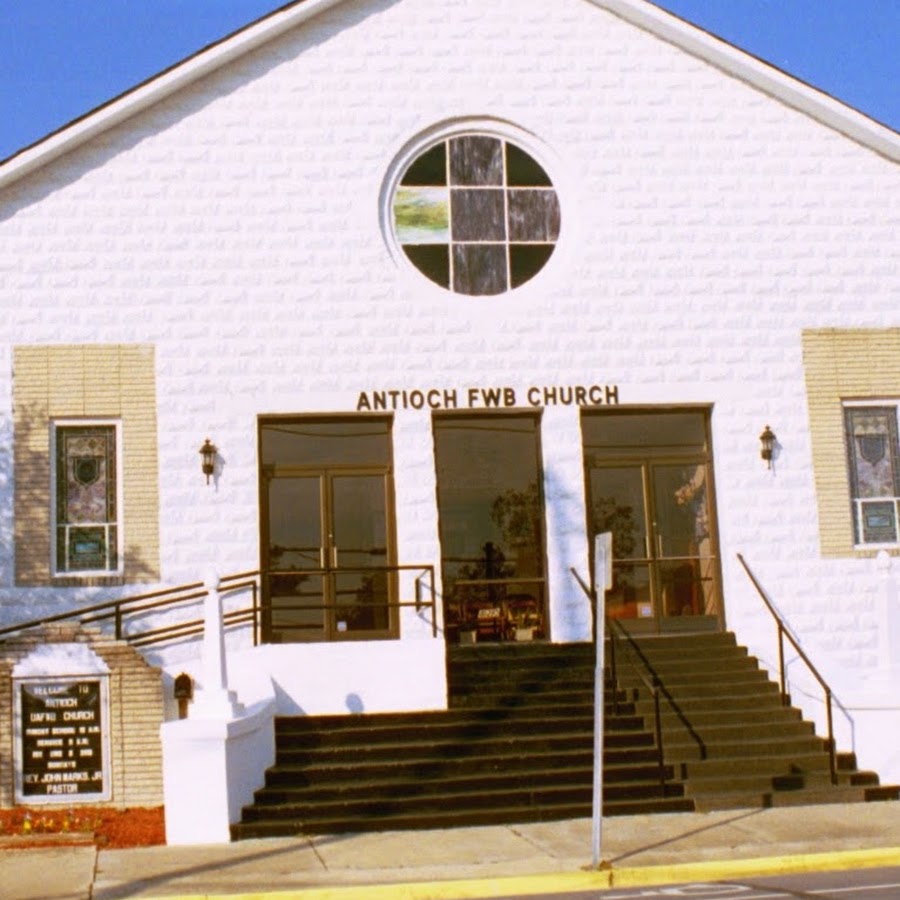 Antioch FWB Church Kinston NC YouTube