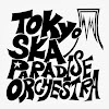 TOKYO SKA PARADISE ORCHESTRA OFFICIAL YouTuber