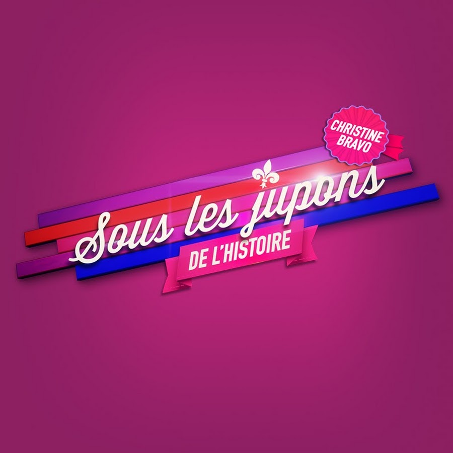 Sous Les Jupons De L Histoire Youtube Sous les jupons de l'histoire - YouTube