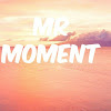 MR MOMENT
