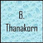 B. Thanakorn