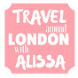 TRAVEL around LONDON with ALISSA (travel-around-london-with-alissa)