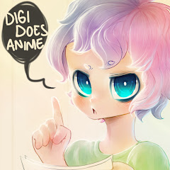 Digi Does Anime
