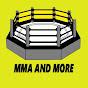 MMA and More