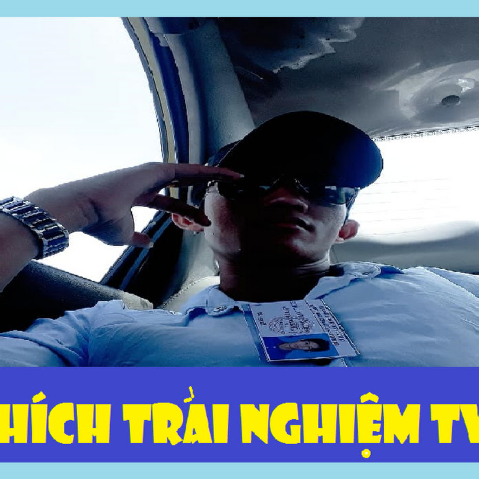 THÍCH TRẢI NGHIỆM TV Net Worth & Earnings (2026)