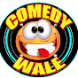 Comedy Wale