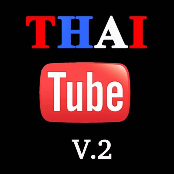ThaiTube V.2 Net Worth & Earnings (2024)