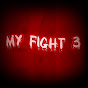 MY FIGHT 3
