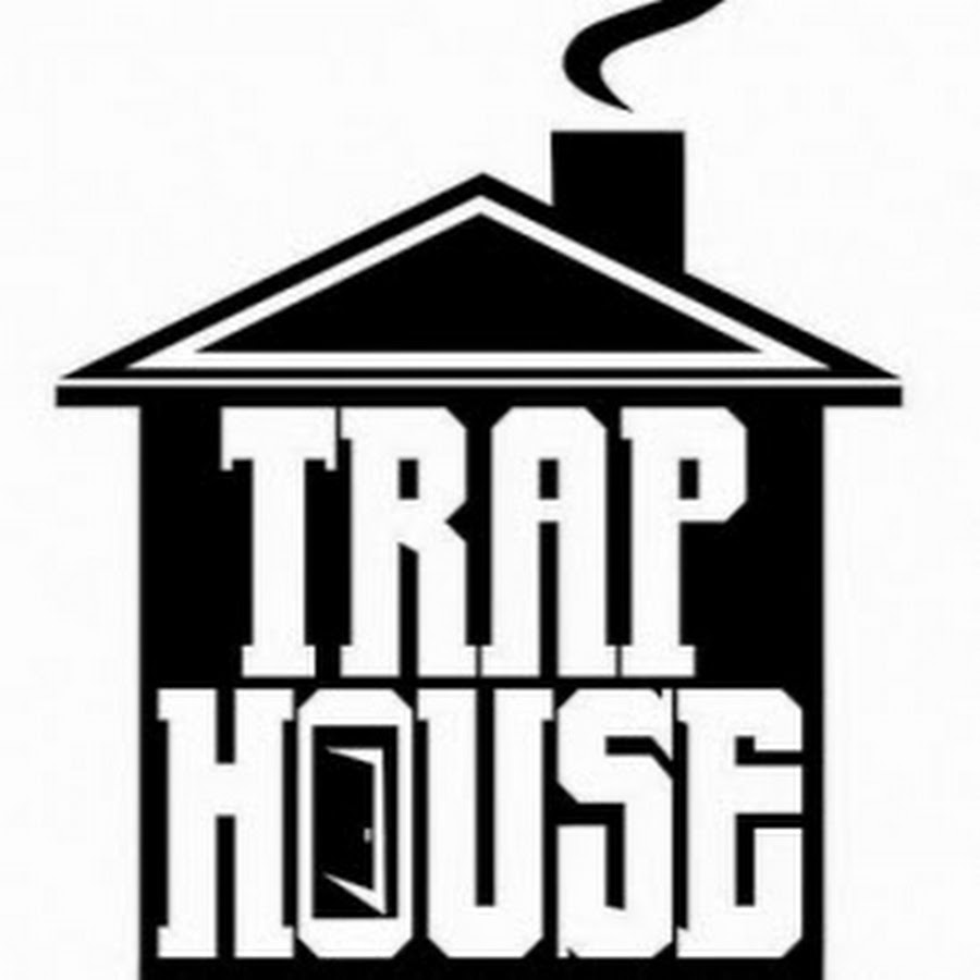 TRAP HOUSE YouTube