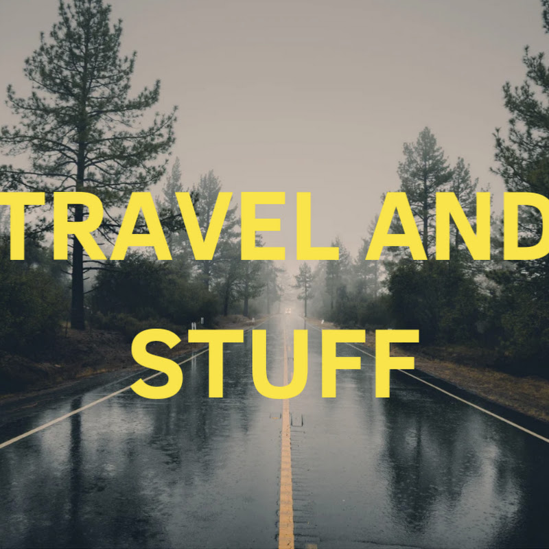 Travel And Stuff