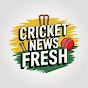 Cricket News Fresh