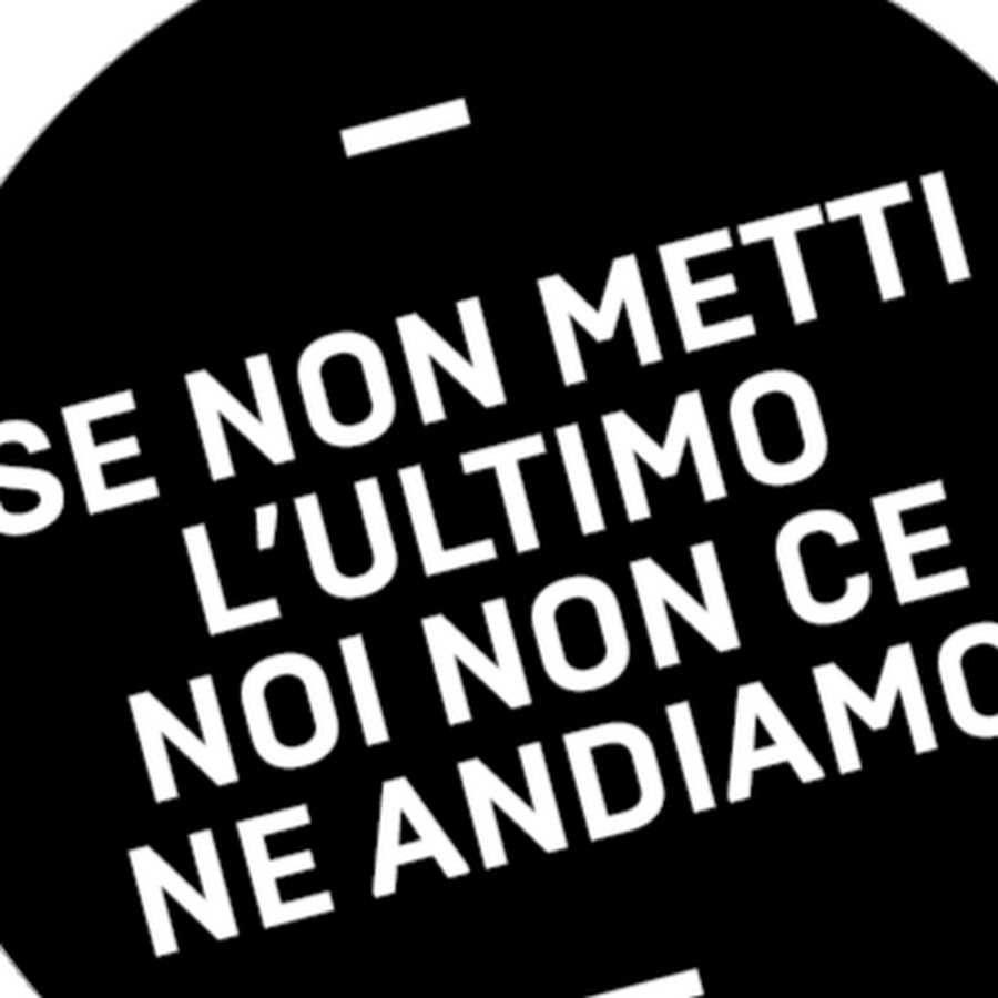 Se Non Metti Lultima Noi Non Ce Ne Andiamo