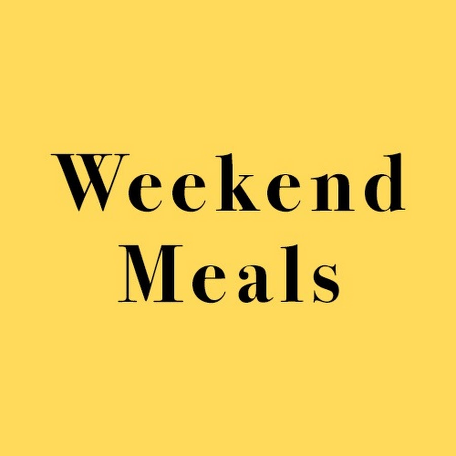 Weekend Meals - YouTube